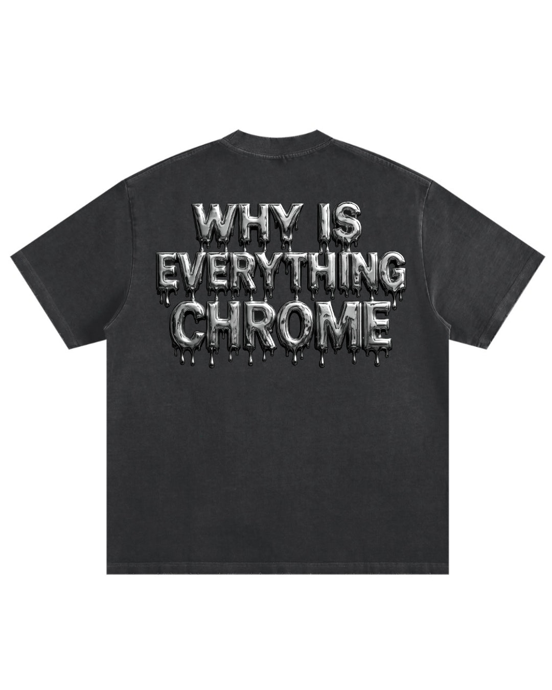 why is everything chrome tee